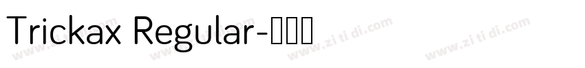 Trickax Regular字体转换